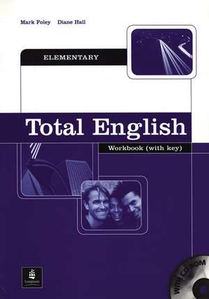 Foley, M: Total English Elementary Workbook with Key and CD- de Diane Hall