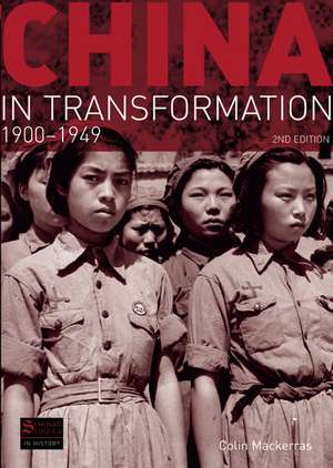 China in Transformation: 1900-1949 de Colin Mackerras