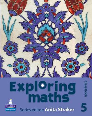 Exploring maths: Tier 5 Class book de Anita Straker