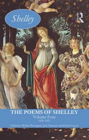 The Poems of Shelley: Volume Four: 1820-1821 de Michael Rossington