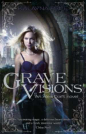 Grave Visions de Kalayna Price