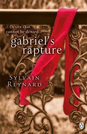 Gabriel's Rapture de Sylvain Reynard