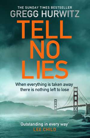 Tell No Lies de Gregg Hurwitz