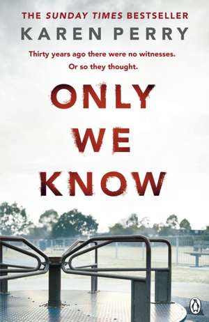 Only We Know de Karen Perry