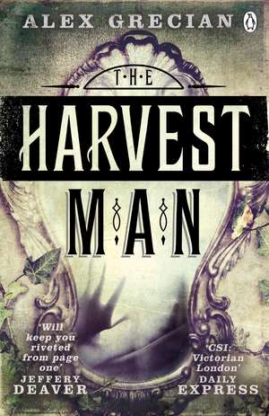 The Harvest Man: Scotland Yard Murder Squad Book 4 de Alex Grecian