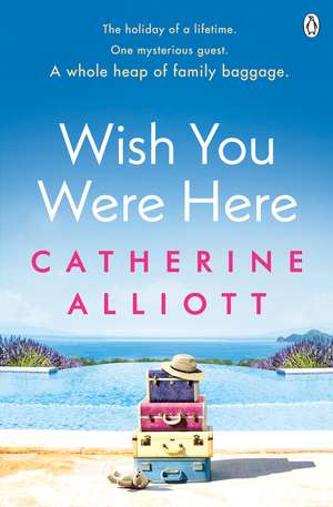 Wish You Were Here de Catherine Alliott