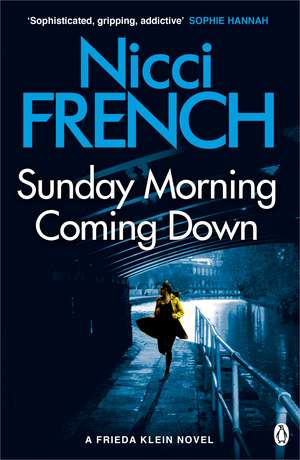 Sunday Morning Coming Down: A Frieda Klein Novel (7) de Nicci French