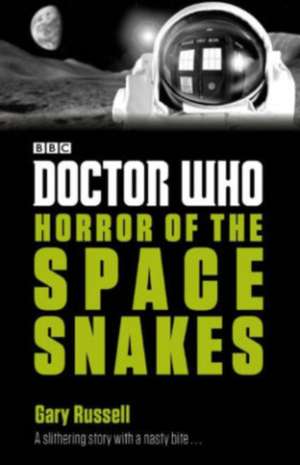 Doctor Who: Horror of the Space Snakes de Gary Russell