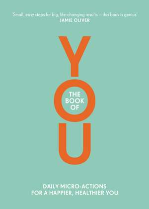 The Book of You: Daily Micro-Actions for a Happier, Healthier You de Nora Rosendahl