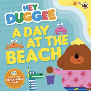 Hey Duggee: A Day at The Beach de Hey Duggee