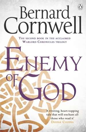 Enemy of God: A Novel of Arthur de Bernard Cornwell