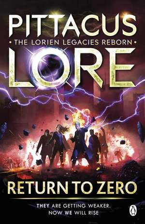 Return to Zero: Lorien Legacies Reborn de Pittacus Lore