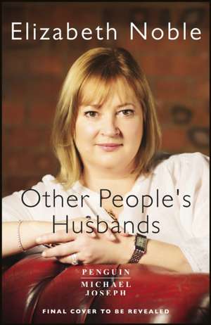 Other People's Husbands de Elizabeth Noble