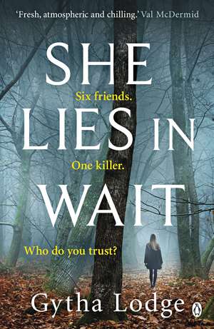 She Lies in Wait: The gripping Sunday Times bestselling Richard & Judy thriller pick de Gytha Lodge