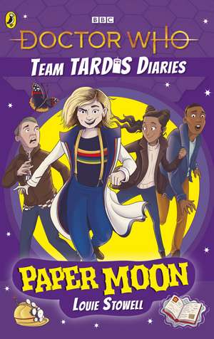 Doctor Who: Paper Moon: The Team TARDIS Diaries, Volume 1 de Louie Stowell