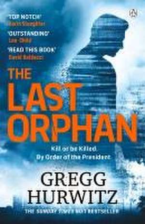 The Last Orphan de Gregg Hurwitz