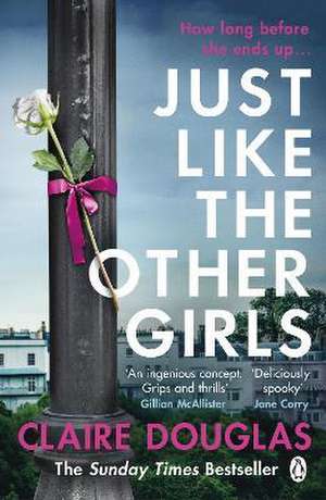 Just Like the Other Girls de Claire Douglas