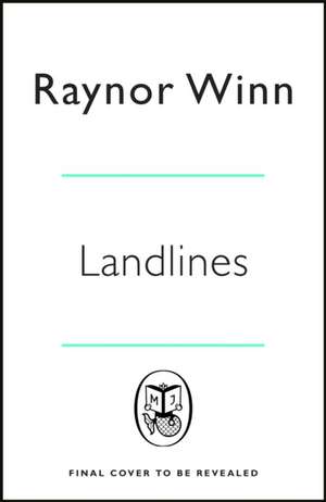 Landlines de Raynor Winn