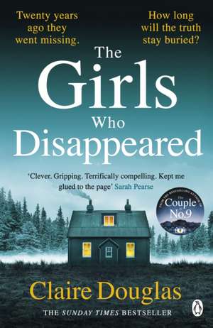 The Girls Who Disappeared de Claire Douglas