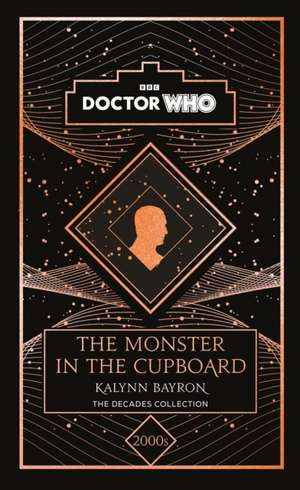 Doctor Who: The Monster in the Cupboard de Kalynn Bayron