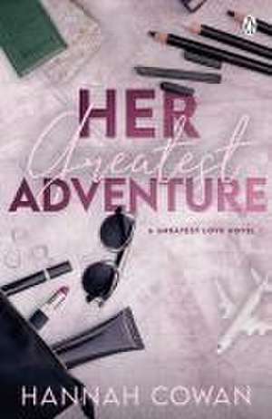 Her Greatest Adventure de Hannah Cowan