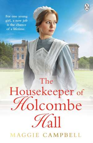 The Housekeeper of Holcombe Hall de Maggie Campbell