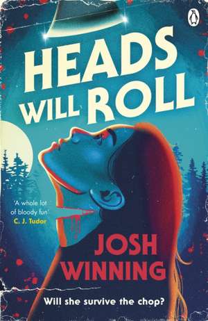 Heads Will Roll de Josh Winning