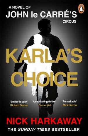 Karla's Choice de Nick Harkaway