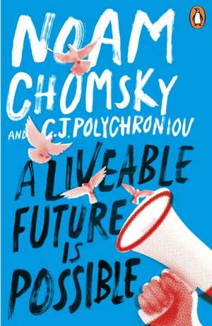 A Liveable Future is Possible de Noam Chomsky