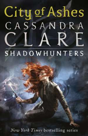 The Mortal Instruments 02: City of Ashes de Cassandra Clare