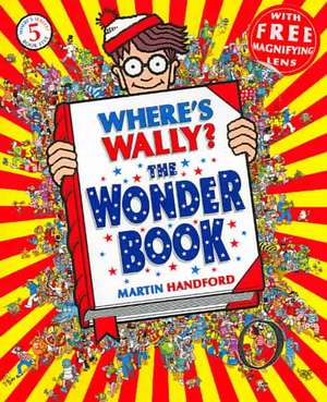 Handford, M: Where's Wally? The Wonder Book de Martin Handford