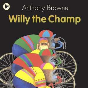 Willy the Champ de Anthony Browne