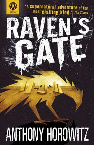 The Power of Five: Raven's Gate de Anthony Horowitz