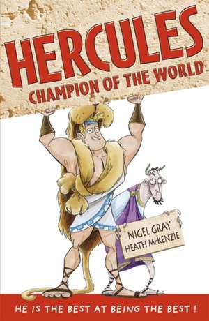 Hercules - Champion of the World de Nigel Gray