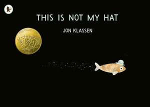 This is Not My Hat de Jon Klassen