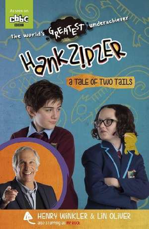 Winkler, H: Hank Zipzer: A Tale of Two Tails de Lin Oliver