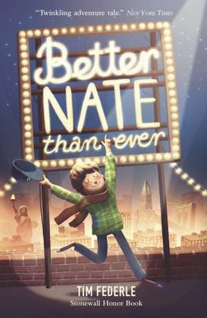 Better Nate Than Ever de Tim Federle