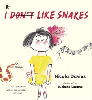 I (Don't) Like Snakes de Nicola Davies