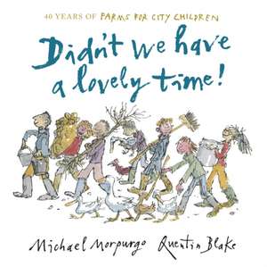 Didn't We Have a Lovely Time! de Michael Morpurgo