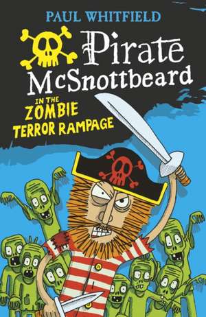 Pirate McSnottbeard in the Zombie Terror Rampage de Paul Whitfield