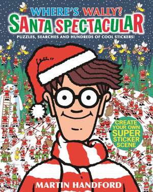 Where's Wally? Santa Spectacular Sticker Activity Book de Martin Handford