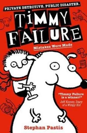 Timmy Failure: Mistakes Were Made de Stephan Pastis