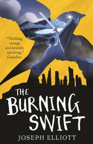 The Burning Swift (Shadow Skye, Book Three) de Joseph Elliott