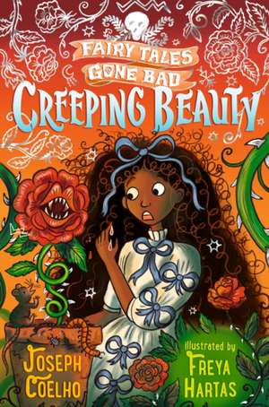 Creeping Beauty: Fairy Tales Gone Bad de Joseph Coelho