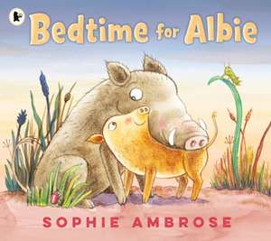 Bedtime for Albie de Sophie Ambrose