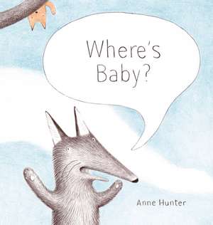 Where's Baby? de Anne Hunter