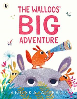 The Walloos' Big Adventure de Anuska Allepuz