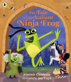 The Tale of the Valiant Ninja Frog de Alastair Chisholm