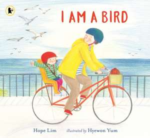 I Am a Bird de Hope Lim