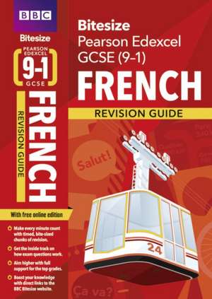 BBC Bitesize Edexcel GCSE French Revision Guide incl. online edition - for 2025 exams de Liz Fotheringham